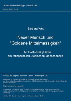 Neuer Mensch und „Goldene Mittelmässigkeit“ von Wett,  Barbara