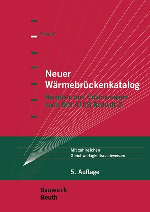 Neuer Wärmebrückenkatalog – Buch mit E-Book von Schoch,  Torsten