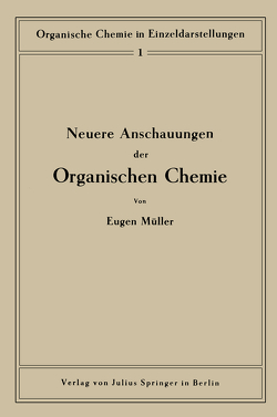 Neuere Anschauungen der organischen Chemie von Müller,  Eugen