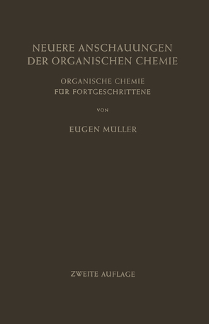Neuere Anschauungen der Organischen Chemie von Müller,  Eugen