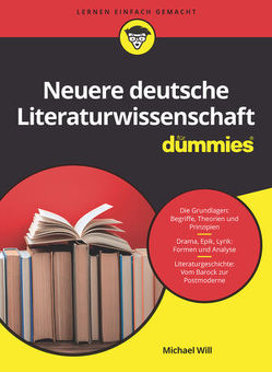 Neuere Deutsche Literaturwissenschaft für Dummies von Will,  Michael