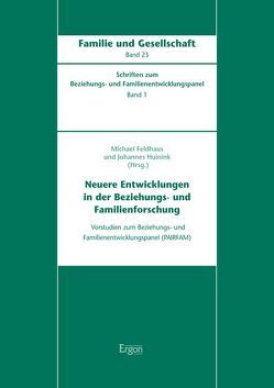 Neuere Entwicklungen in der Beziehungs- und Familienforschung von Feldhaus,  Michael, Huinink,  Johannes