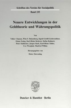 Neuere Entwicklungen in der Geldtheorie und Währungspolitik. von Duwendag,  Dieter