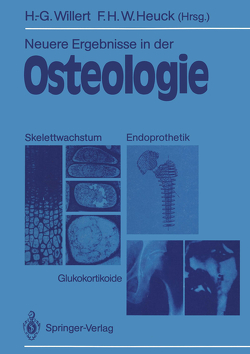 Neuere Ergebnisse in der Osteologie von Heuck,  Friedrich H.W., Willert,  Hans-Georg