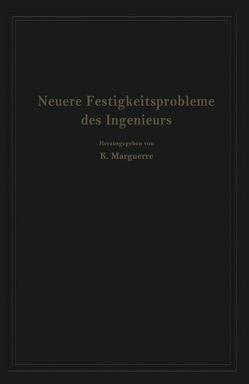 Neuere Festigkeitsprobleme des Ingenieurs von Flügge,  W., Grammel,  R., Klotter,  K., Marguerre,  K., Marguerre,  Karl, Mesmer,  G.