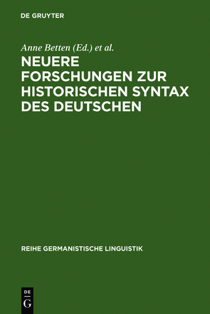 Neuere Forschungen zur historischen Syntax des Deutschen von Betten,  Anne, Riehl,  Claudia M.