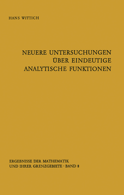 Neuere Untersuchungen über eindeutige analytische Funktionen von Wittich,  Hans