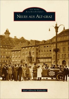 Neues aus Alt-Graz von Kubinzky,  Karl Albrecht