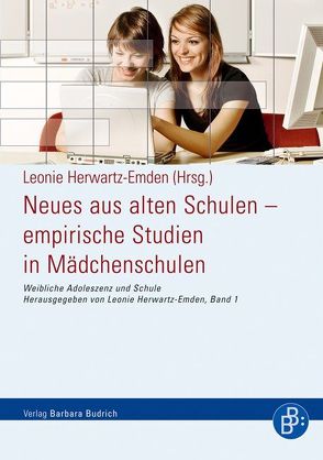 Neues aus alten Schulen – empirische Studien in Mädchenschulen von Herwartz-Emden,  Leonie