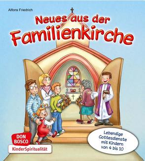 Neues aus der Familienkirche von Friedrich SDB,  Alfons