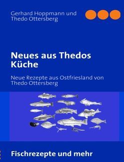 Neues aus Thedos Küche von Hoppmann,  Gerhard, Ottersberg,  Thedo