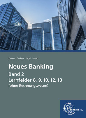 Neues Banking Band 2 (ohne Rechnungswesen) von Devesa,  Michael, Durben,  Petra, Engel,  Günter, Lüpertz,  Viktor