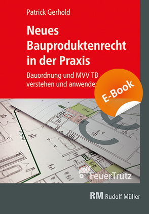 Neues Bauproduktenrecht in der Praxis – E-Book (PDF) von Gerhold,  Patrick