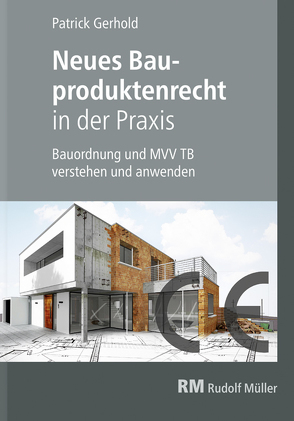 Neues Bauproduktenrecht in der Praxis – E-Book (PDF) von Gerhold,  Patrick