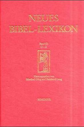 Neues Bibel-Lexikon / O – Z von Görg,  Manfred, Lang,  Bernhard