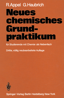 Neues chemisches Grundpraktikum von Appel,  R., Haubrich,  G.