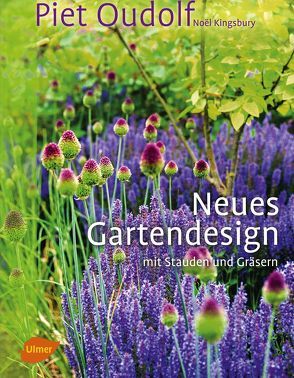 Neues Gartendesign von Kingsbury,  Noel, Oudolf,  Piet