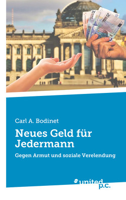 Neues Geld für Jedermann von Bodinet,  Carl A.