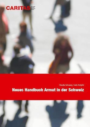 Neues Handbuch Armut in der Schweiz von Fasel,  Hugo, Schuwey,  Claudia