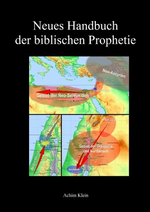 Neues Handbuch der biblischen Prophetie von Klein,  Achim