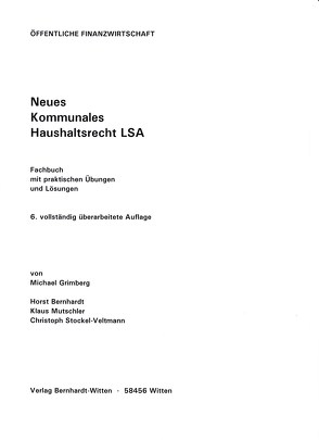 Neues Kommunales Haushaltsrecht LSA von Bernhardtq,  Horst, Grimberg,  Michael, Mutschler,  Klaus, Stockel-Veltmann,  Christoph