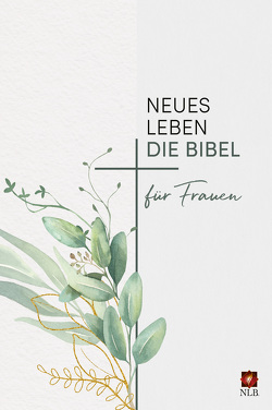 Neues Leben. Die Bibel für Frauen von Bielefeldt,  Frauke, Rein,  Antje, Werner,  Elke