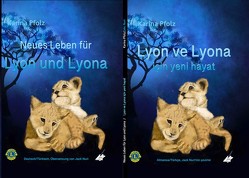 Neues Leben für Lyon und Lyona | Lyon ve Lyona için yeni hayat von Jack,  Nuri, Pfolz,  Karina