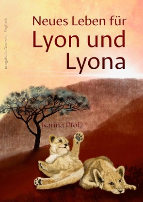 Neues Leben für Lyon und Lyona von Pfolz,  Karina