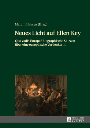 Neues Licht auf Ellen Key von Hansen,  Margrit