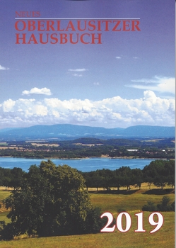 Neues Oberlausitzer Hausbuch 2019 von Bergmann-Ahlswede,  Jan, Dannenberg,  Lars-Arne, Donath,  Matthias