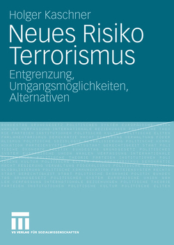 Neues Risiko Terrorismus von Kaschner,  Holger