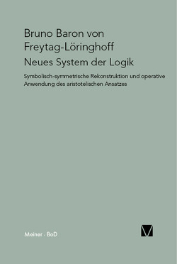 Neues System der Logik von Freytag-Löringhoff,  Bruno Baron von