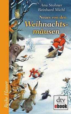 Neues von den Weihnachtsmäusen von Michl,  Reinhard, Stohner,  Anu