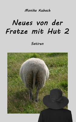 Neues von der Fratze mit Hut 2 von Kubach,  Monika