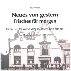 Neues von gestern – Frisches für morgen von Werder,  Ilse