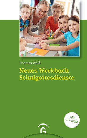 Neues Werkbuch Schulgottesdienste von Weiss,  Thomas