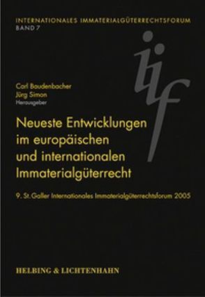 Neueste Entwicklungen im Internationalen Immaterialgüterrecht von Baudenbacher,  Carl, Simon,  Jürg