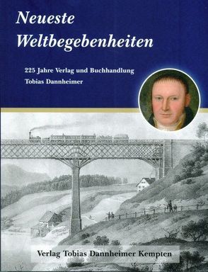 Neueste Weltbegebenheiten von Böck,  Franz R, Brieger-Pollak,  Anne, Edele,  Frank, Ilg,  Christine, Weigel,  Joachim