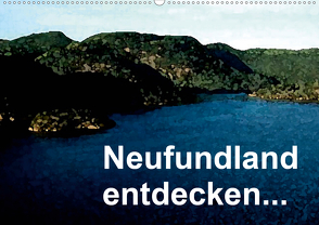 Neufundland entdecken (Wandkalender 2021 DIN A2 quer) von Küster,  Friederike