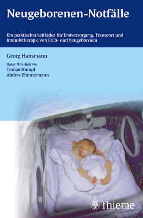 Neugeborenen-Notfälle von Hansmann,  Georg, Humpl,  Tilman, Zimmermann,  Andrea