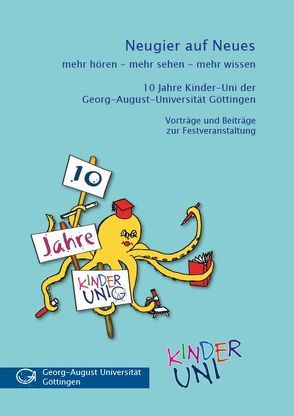 Neugier auf Neues 10 Jahre Kinder-Uni Göttingen von Brammer,  Peter