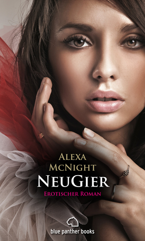 NeuGier | Erotischer Roman von McNight,  Alexa