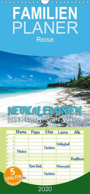 Neukaledonien – Das Mittelmeer der Südsee – Familienplaner hoch (Wandkalender 2020 , 21 cm x 45 cm, hoch) von Dr. Günter Zöhrer,  ©