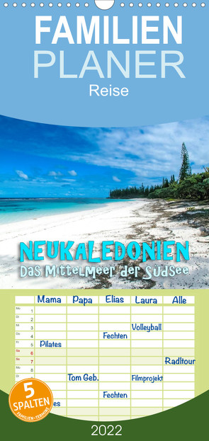 Familienplaner Neukaledonien – Das Mittelmeer der Südsee (Wandkalender 2022 , 21 cm x 45 cm, hoch) von Dr. Günter Zöhrer,  ©