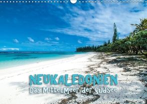 Neukaledonien – Das Mittelmeer der Südsee (Wandkalender 2018 DIN A3 quer) von Dr. Günter Zöhrer,  ©