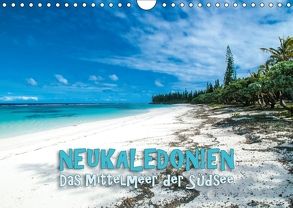 Neukaledonien – Das Mittelmeer der Südsee (Wandkalender 2018 DIN A4 quer) von Dr. Günter Zöhrer,  ©