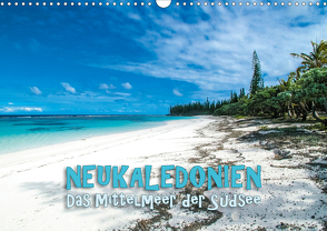 Neukaledonien – Das Mittelmeer der Südsee (Wandkalender 2021 DIN A3 quer) von Dr. Günter Zöhrer,  ©