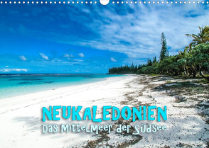 Neukaledonien – Das Mittelmeer der Südsee (Wandkalender 2022 DIN A3 quer) von Dr. Günter Zöhrer,  ©