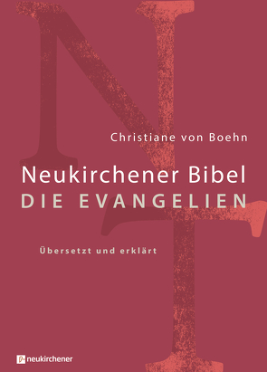 Neukirchener Bibel – Die Evangelien von Boehn,  Christiane von