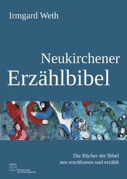 Neukirchener Erzählbibel von Kort,  Kees de, Kort,  Michiel de, Weth,  Irmgard
